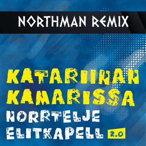 Katariinan Kamarissa (NORTHMAN Remix)