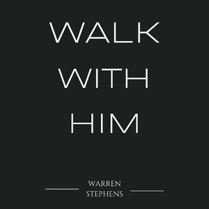Walk with Him