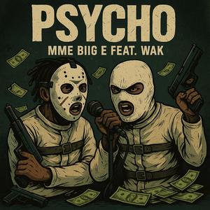 Pyscho (feat. Wak)