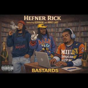 BASTARDS (feat. ILUVBANI & MIKE LARY)