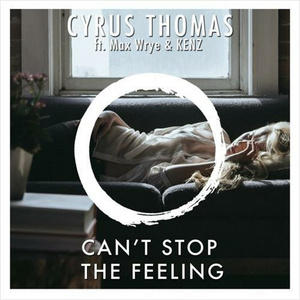 Can't Stop The Feeling (Cyrus Thomas Remix)