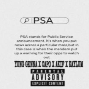 PSA (feat. YUNG GENNA, PO(RTB), AKIF & KAYLUM)
