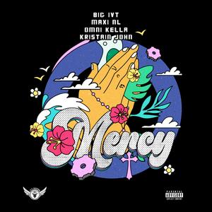 Mercy (feat. Maxi316, Omni Kella & Kristian John)