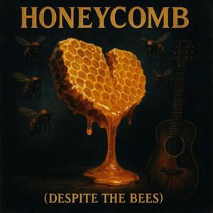 Honeycomb (Despite the Bees)