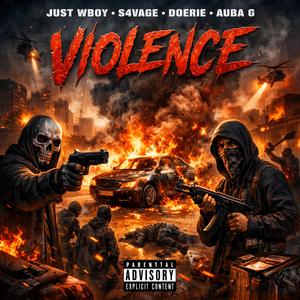 Violence (feat. Just Wboy, S4vage, Doerie & Auba G)