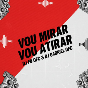 Vou Mira, Vou atirar