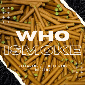 Who I Smoke