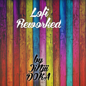 Lofi Reworked