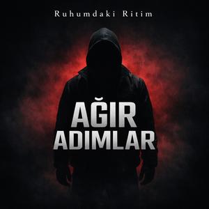 AĞIR ADIMLAR – (Dark Melodic Trap)