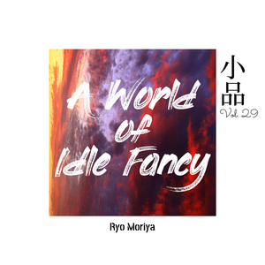 A World of Idle Fancy