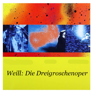 Weill: Die Dreigroschenoper - Overture