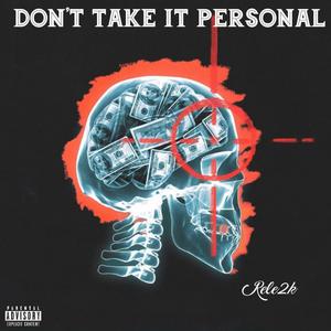 Dont Take It Personal