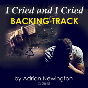 I Cried and I Cried (Backing Track)