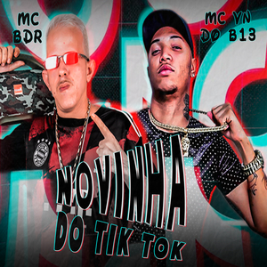 Novinha do Tiktok (feat. MC VN do B13) (Remix Brega Funk)