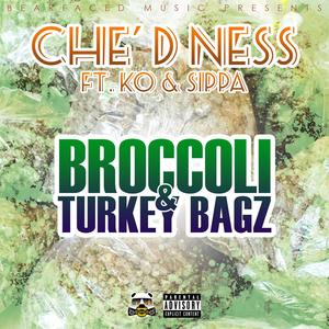 Broccoli & Turkey Bagz (feat. Ko & Sippa)