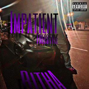 Impatient Freestyle
