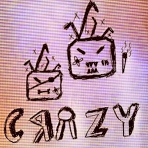 Crazy