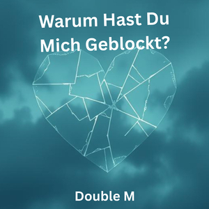 Warum Hast Du Mich Geblockt?