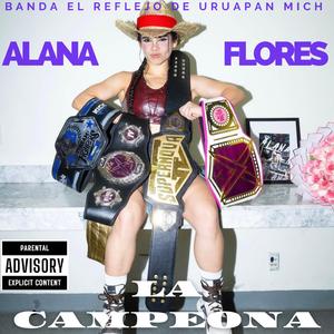 Alana Flores La Campeona