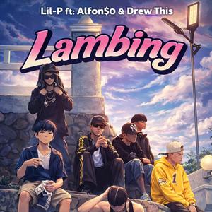 Lambing (feat. Alfonzo & Drew this)