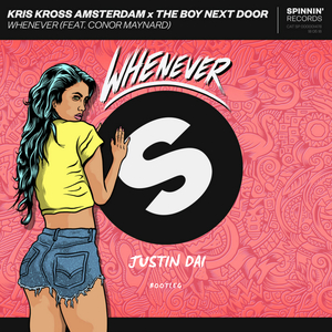 Kris Kross Amsterdam-Whenever（Justin Dai Remix）