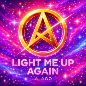 Light Me Up Again