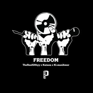 Freedom (feat. TheRealshhyy, Katana Zenee & Ki.Maniamor)