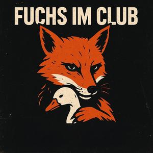FUCHS IM CLUB
