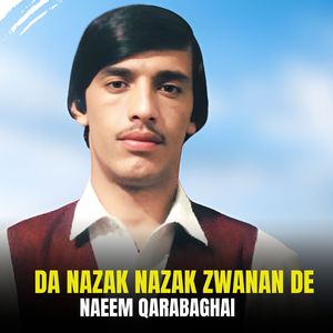 Da Nazak Nazak Zwanan De