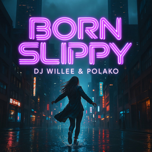 Born Slippy