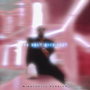 Ich Halt Dich Fest (Nightdrive Version)