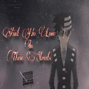 Ain't No Love (feat. LH Von & Roddy Rackz)