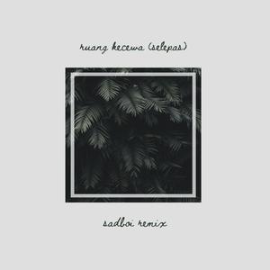 ruang kecewa (selepas) (remix)