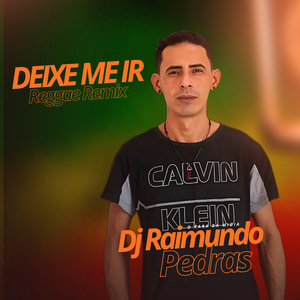 Deixe Me Ir (Reggae Remix)