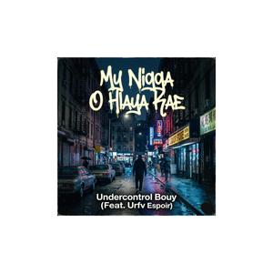 My Nigga O Hlaya Kae