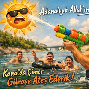 Adanalıyık Allah'ın Adamıyık Kanal'da Çimer Güneş'e Ateş Ederik