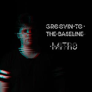 Groovin' To The Baseline