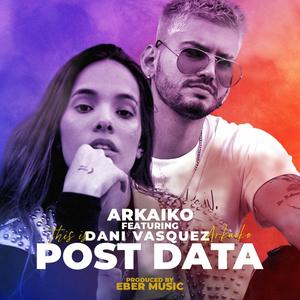 Post Data (feat Dani Vasquez)