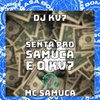 DJ KV7 - Senta pro Samuca e o KV7