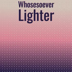 Whosesoever Lighter