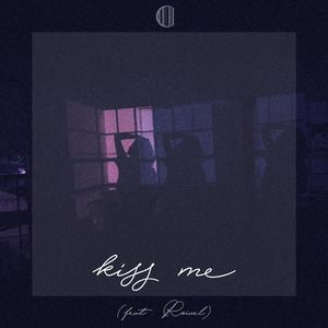 Kiss Me (feat. Roiael)