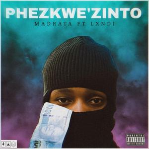 PHEZKWE'ZINTO (feat. Lxndi)