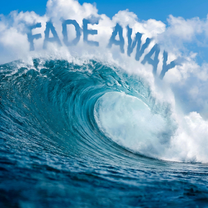 Fade Away