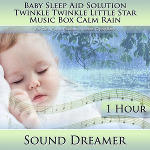 Twinkle Twinkle Little Star Music Box Calm Rain (Baby Sleep Aid Solution) [For Colic, Fussy, Restless, Troubled, Crying Baby] [1 Hour]