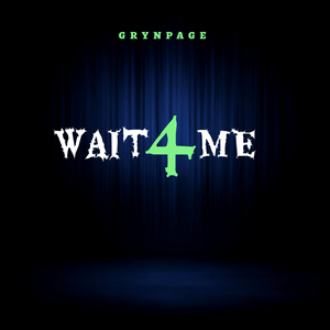 Wait 4 Me