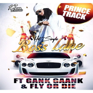 Boss Lane (feat. Gank Gaank & Fly or Die)