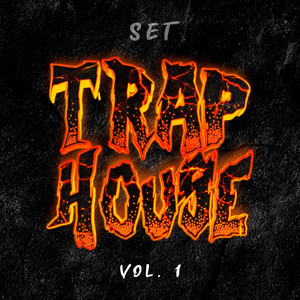 Set Trap House, Vol. 1