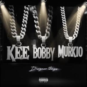Designer Things (feat. Murkio & Bobby Beatz)