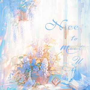 Nice to meet U——致我们的一周年