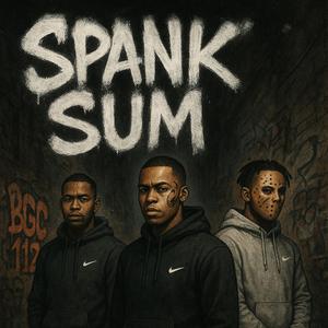 Spank Sum (feat. Springchild & Yungc Joke)